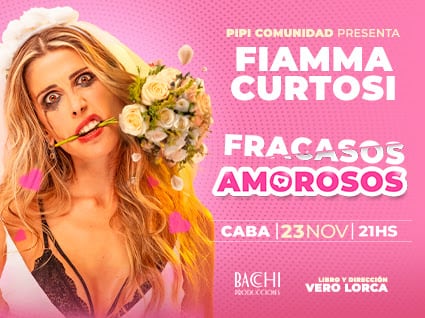 Fiamma Curtosi presenta “Fracasos Amorosos” en el Teatro Broadway