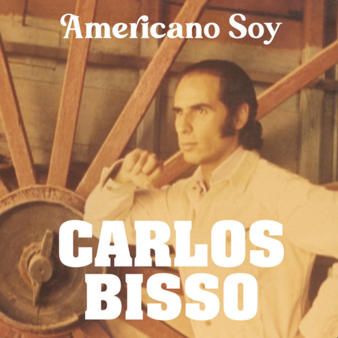 La portada del disco de Carlos Bisso Americano Soy, que permaneció oculto durante casi cincuenta años