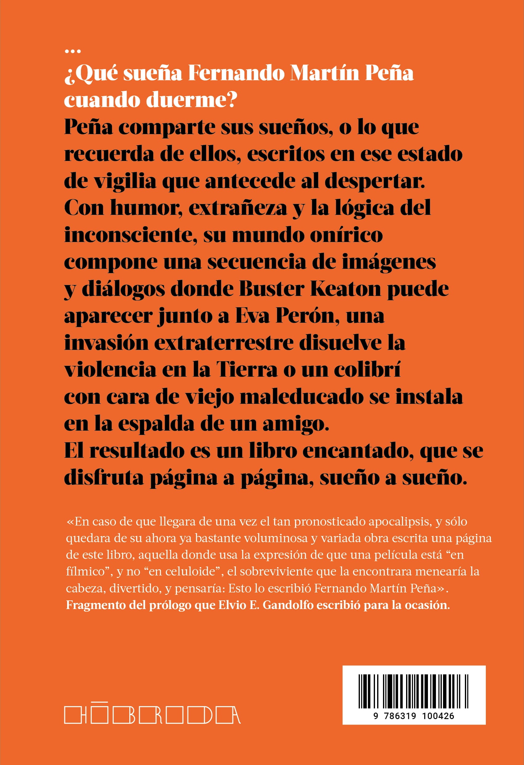 Con prólogo de Elvio Gandolfo, un compilado de sueños delirantes en textos deliciosos, algunos muy breves. (Foto: editorial Híbrida).