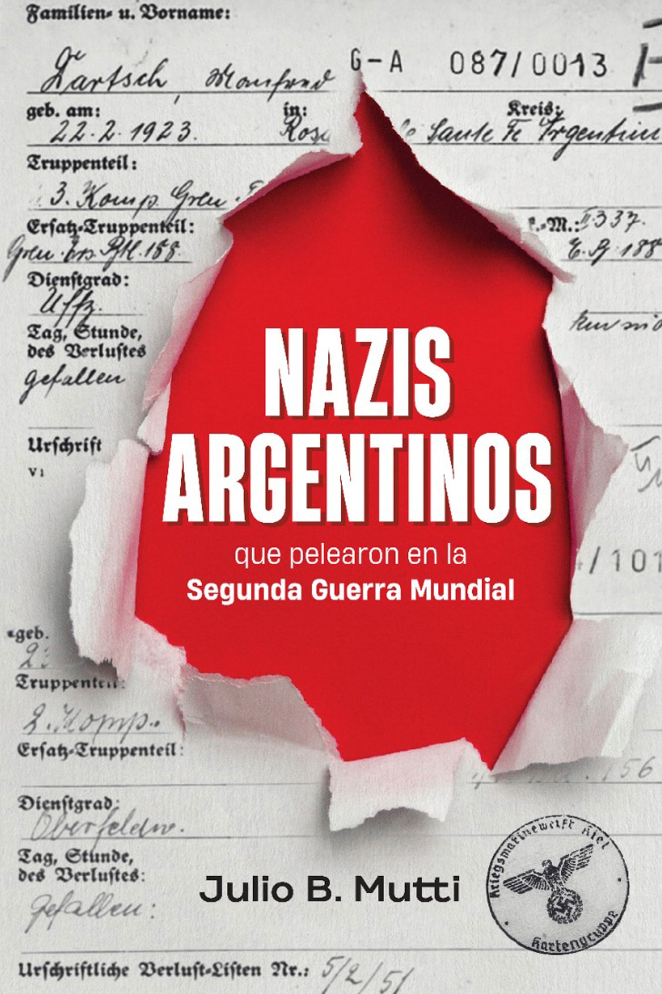 En el libro Los nazis argentinos que pelearon en la II Guerra Mundial, Julio Mutti menciona a un artillero que luchó en la misma compañía que Rudel