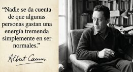 Albert Camus, filósofo: “Nadie se da cuenta de que algunas personas gastan una energía tremenda simplemente en ser normales”