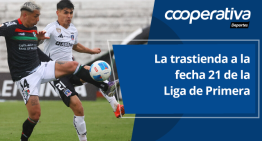 Cooperativa Deportes: La trastienda a la fecha 21 de la Liga de Primera