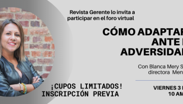 Revista Gerente lo invita al Foro Digital: Cómo adaptarse ante las adversidades