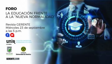Conéctese al Foro: Educación en tiempos de pandemia y el nuevo rol de las universidades