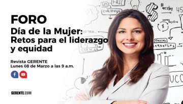 Este lunes Día de la Mujer conéctese al Foro Retos para el Liderazgo y la Equidad