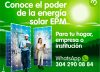 Conoce el poder de la energía solar EPM para tu hogar, empresa o institución