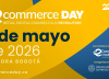 eCommerce Day Colombia: el principal punto de encuentro del Digital Commerce llega a Bogotá en una edición histórica