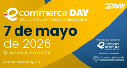 eCommerce Day Colombia: el principal punto de encuentro del Digital Commerce llega a Bogotá en una edición histórica