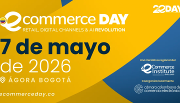 eCommerce Day Colombia: el principal punto de encuentro del Digital Commerce llega a Bogotá en una edición histórica
