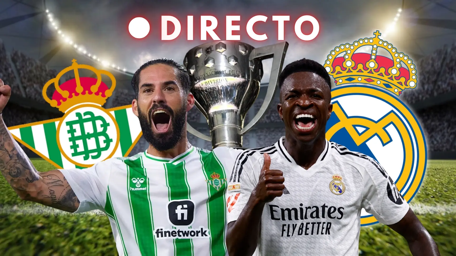 Betis – Real Madrid de LaLiga, en directo: goles, resultado y última hora de la jornada 26