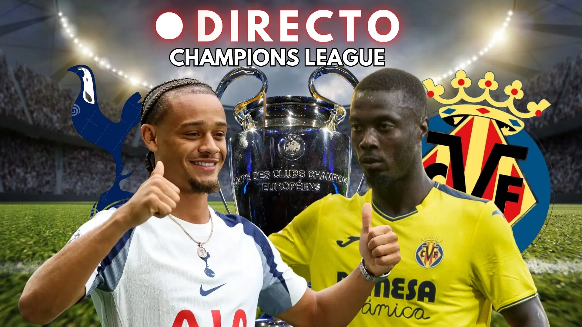 Tottenham – Villarreal de Champions League, en directo: marcador, goles y última hora de la fase liga