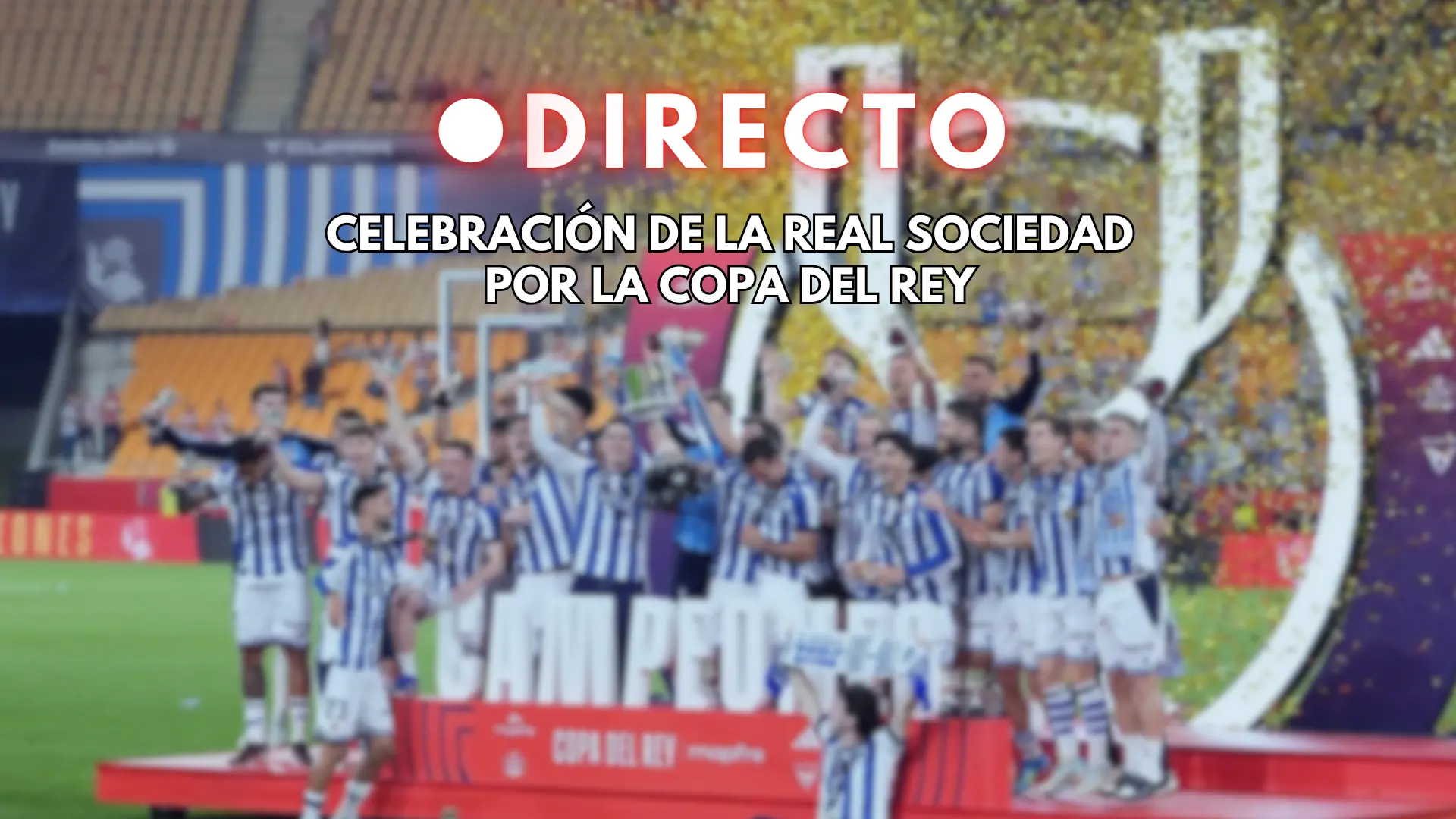 Celebración de la Real Sociedad por la Copa del Rey, en directo: recorrido por Donostia y horarios de los actos