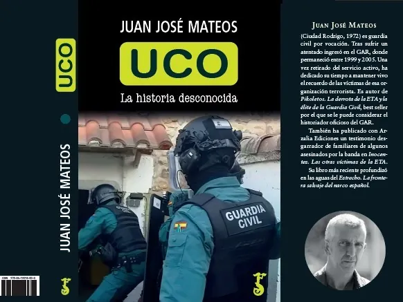 Un libro sobre la UCO relata las operaciones desconocidas dela unidad de élite dela Guardia Civil