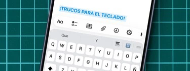 Lo usamos cada día en el iPhone y muchas veces ignoramos su potencial: así podemos exprimir el teclado en iOS