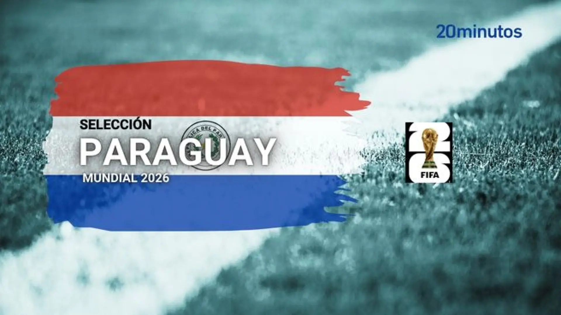 Paraguay en el Mundial de Fútbol 2026 | Calendario de partidos, grupo, estadísticas, resultados y convocados a la selección