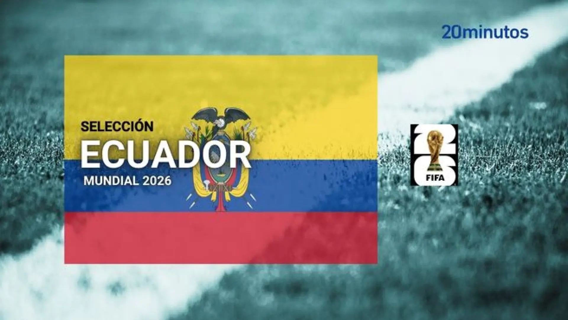 Ecuador en el Mundial de Fútbol 2026 | Calendario de partidos, grupo, estadísticas, resultados y convocados a la selección