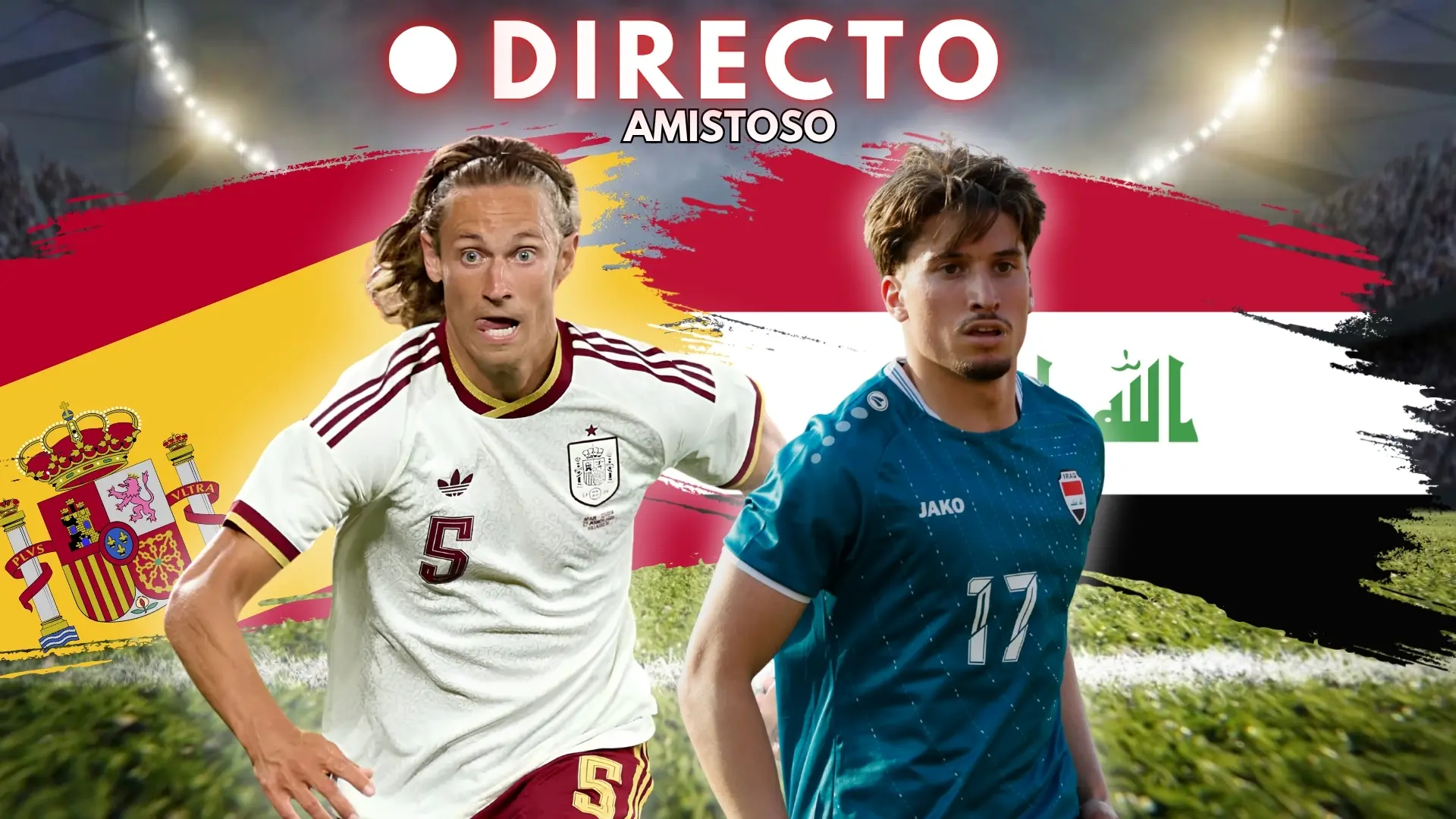 España – Irak, amistoso previo al Mundial, en directo: marcador, goles y última hora