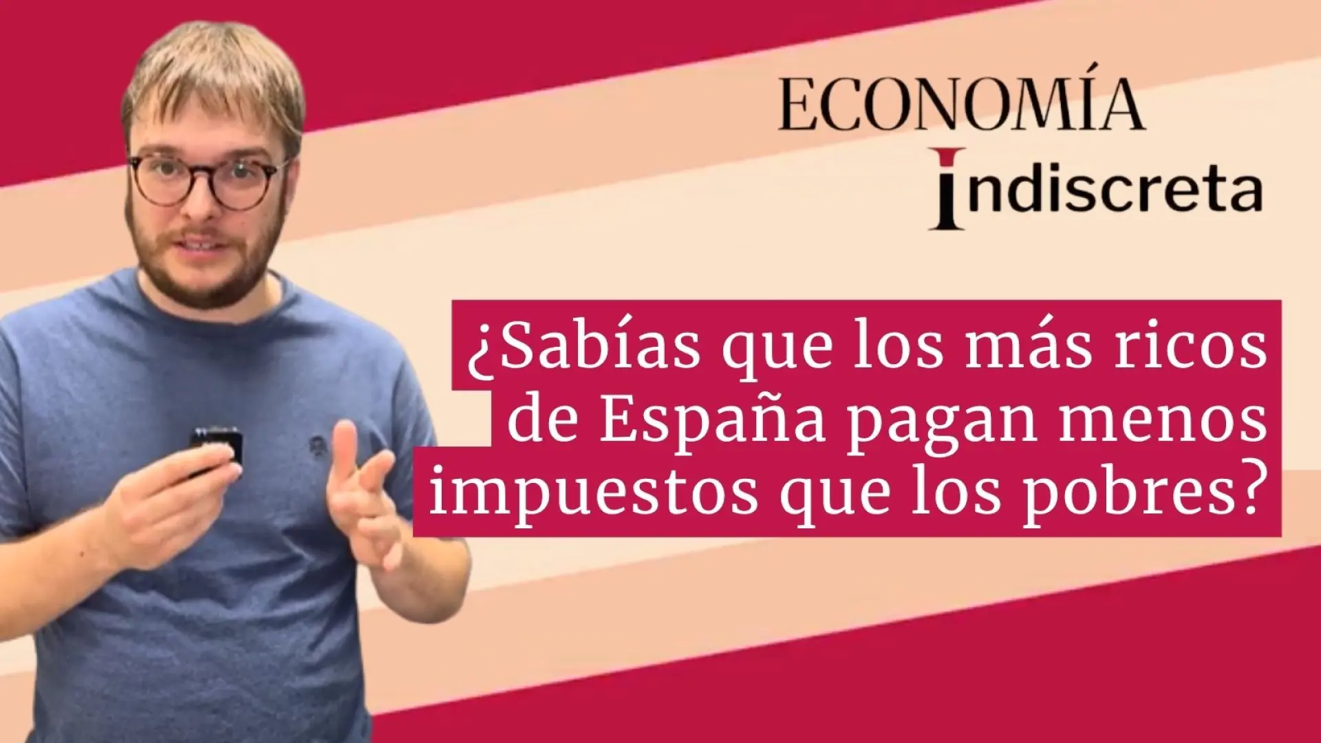 ¿Sabías que los más ricos de España pagan menos impuestos que los pobres? Te lo contamos en un minuto