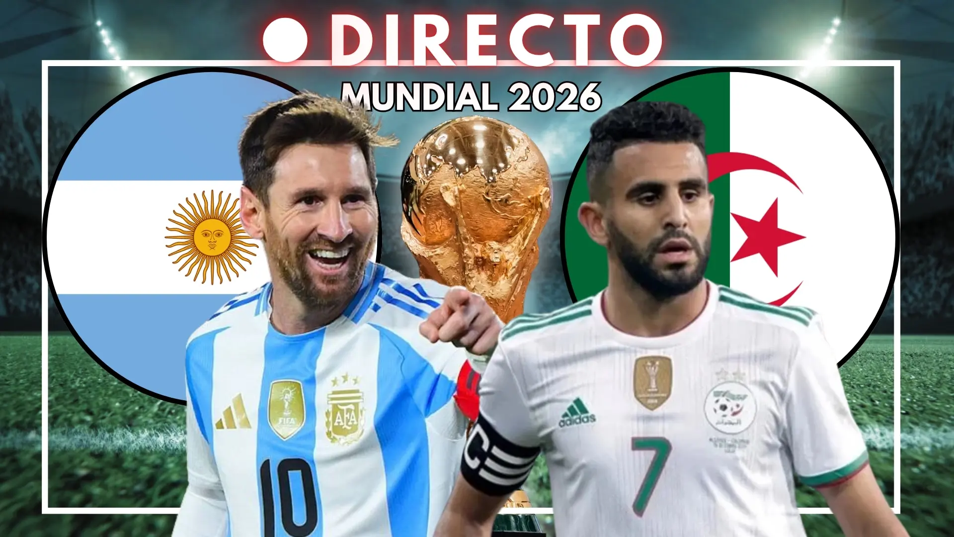 Argentina – Argelia del Mundial 2026, en directo: goles, marcador y última hora de la jornada 1 de la fase de grupos