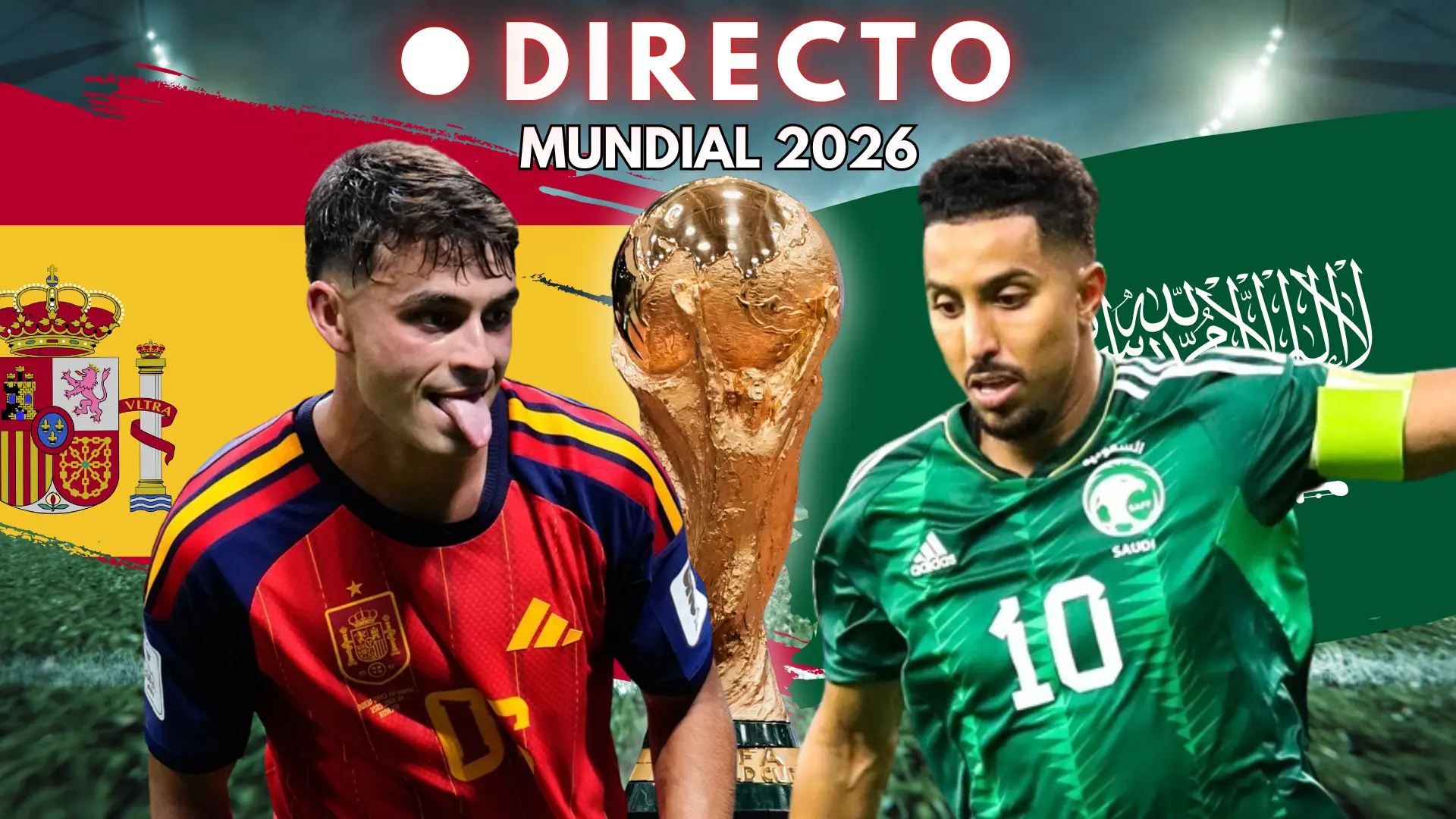 España – Arabia Saudí del Mundial 2026, en directo: previa y última hora del partido de la fase de grupos