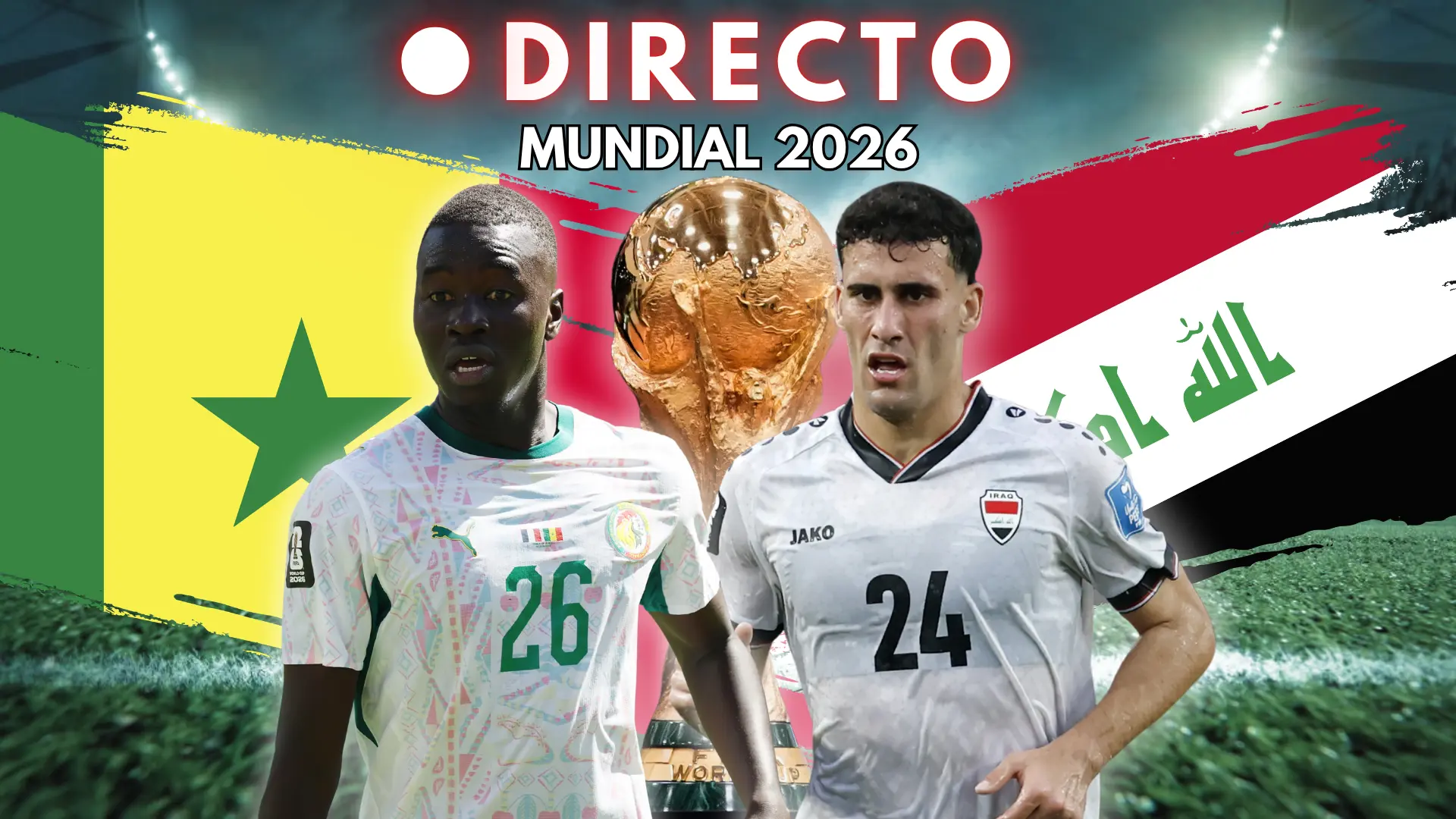 Senegal – Irak del Mundial 2026, en directo: goles, marcador y última hora de la fase de grupos