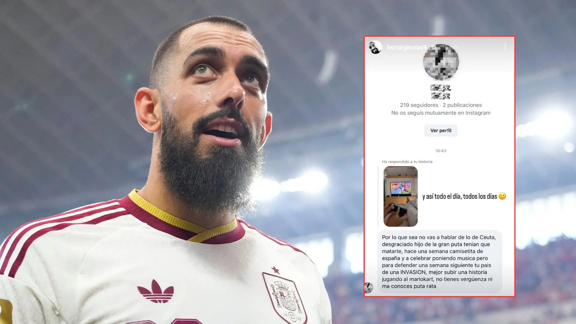 «Por lo que sea no vas a hablar de lo de Ceuta, desgraciado, tenían que matarte»: Borja Iglesias denuncia graves insultos y amenazas