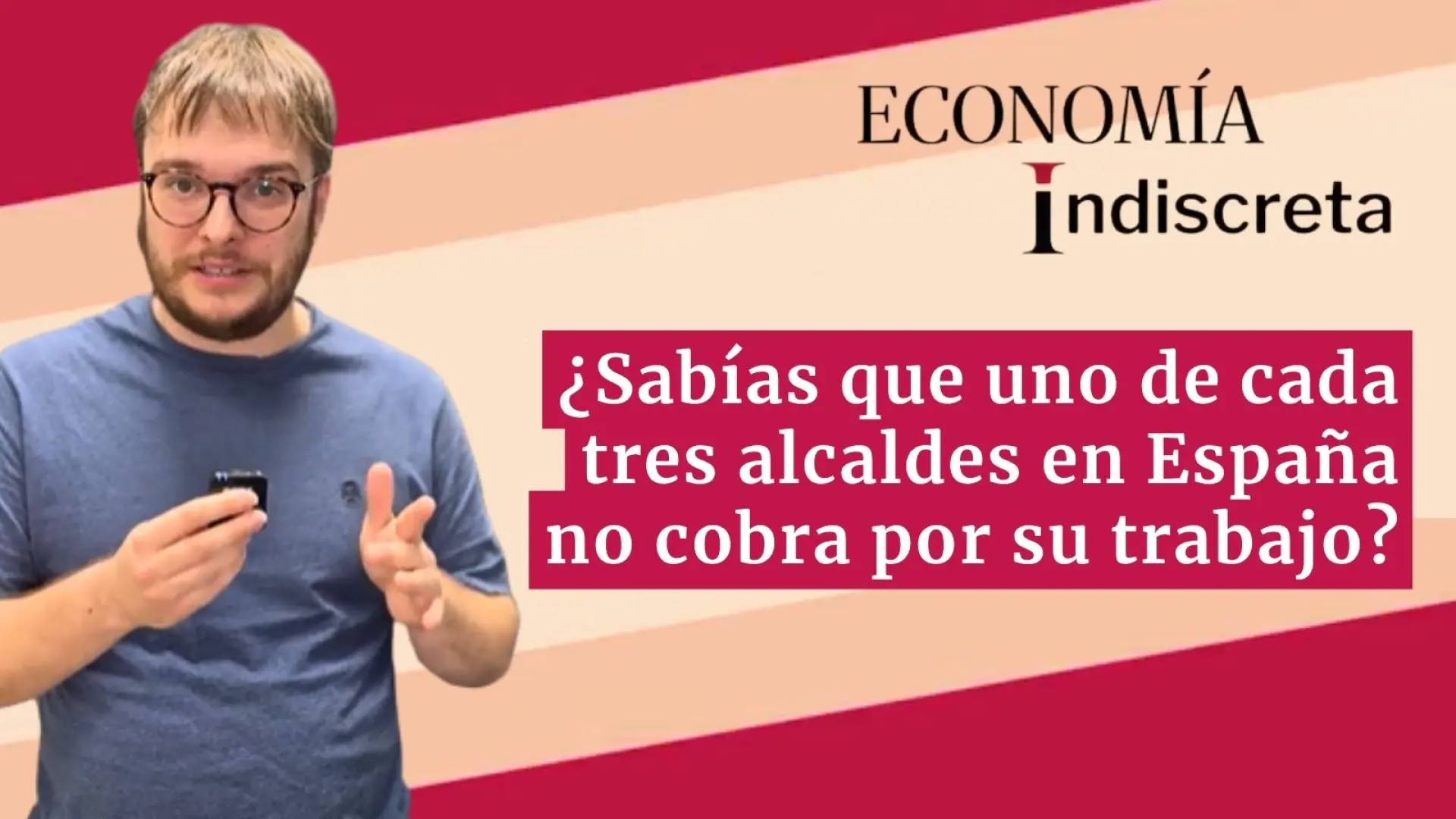 ¿Sabías que uno de cada tres alcaldes no cobran por serlo? Te lo contamos en un minuto