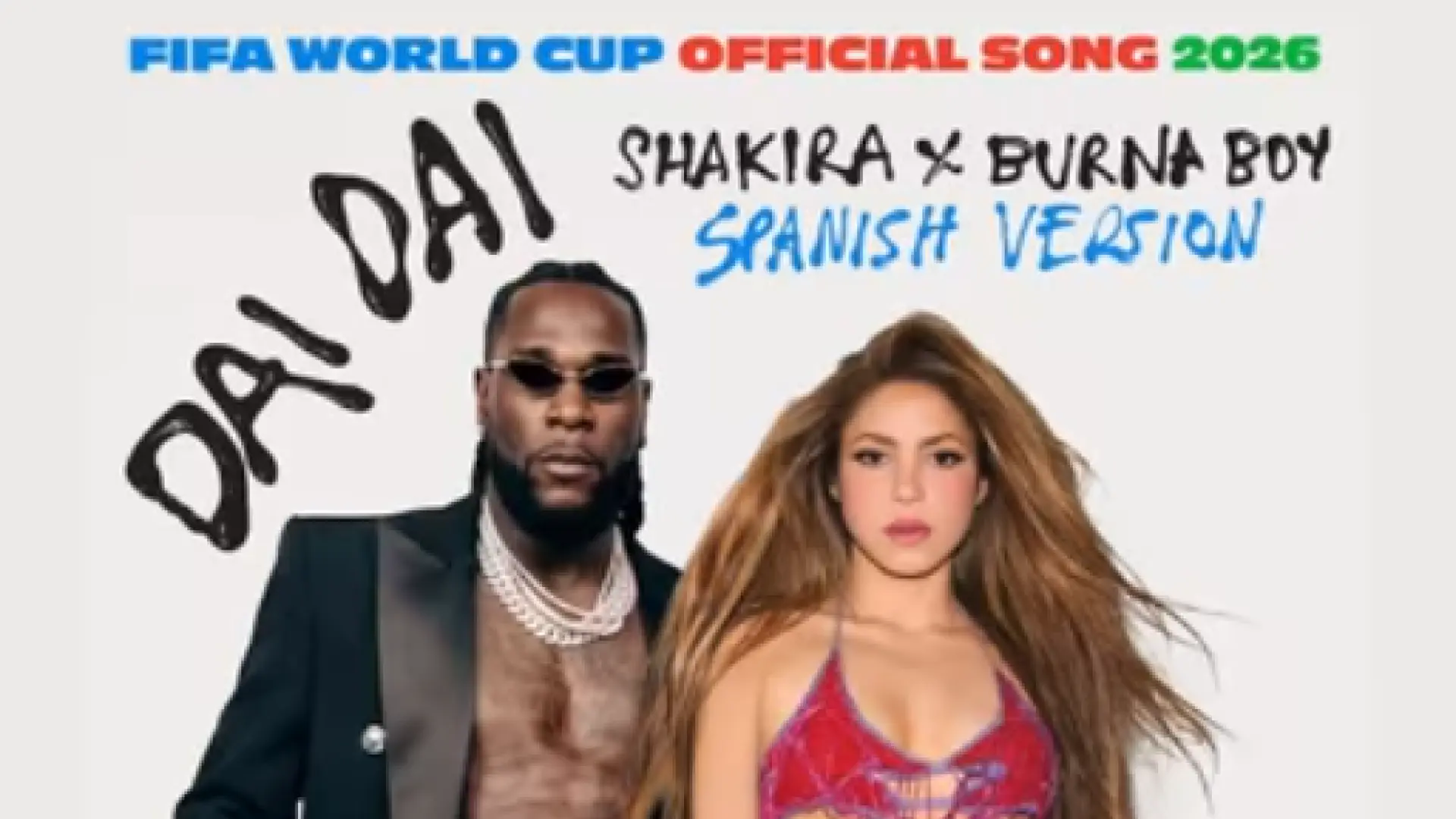 Shakira lanza la versión en español de 'Dai Dai', la canción oficial del Mundial 2026