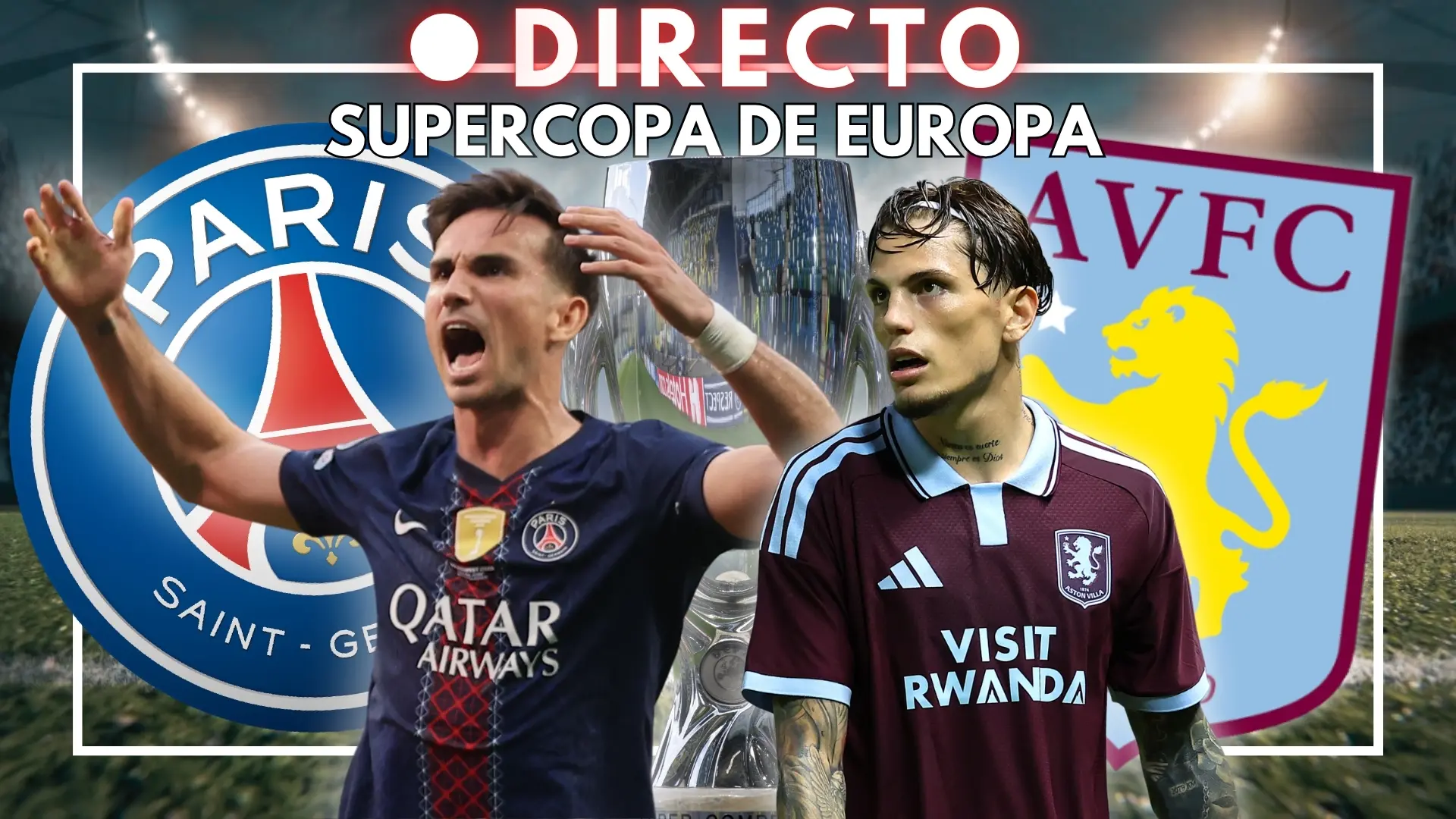 PSG – Aston Villa, en directo: última hora, resultado y goles de la final de la Supercopa de Europa