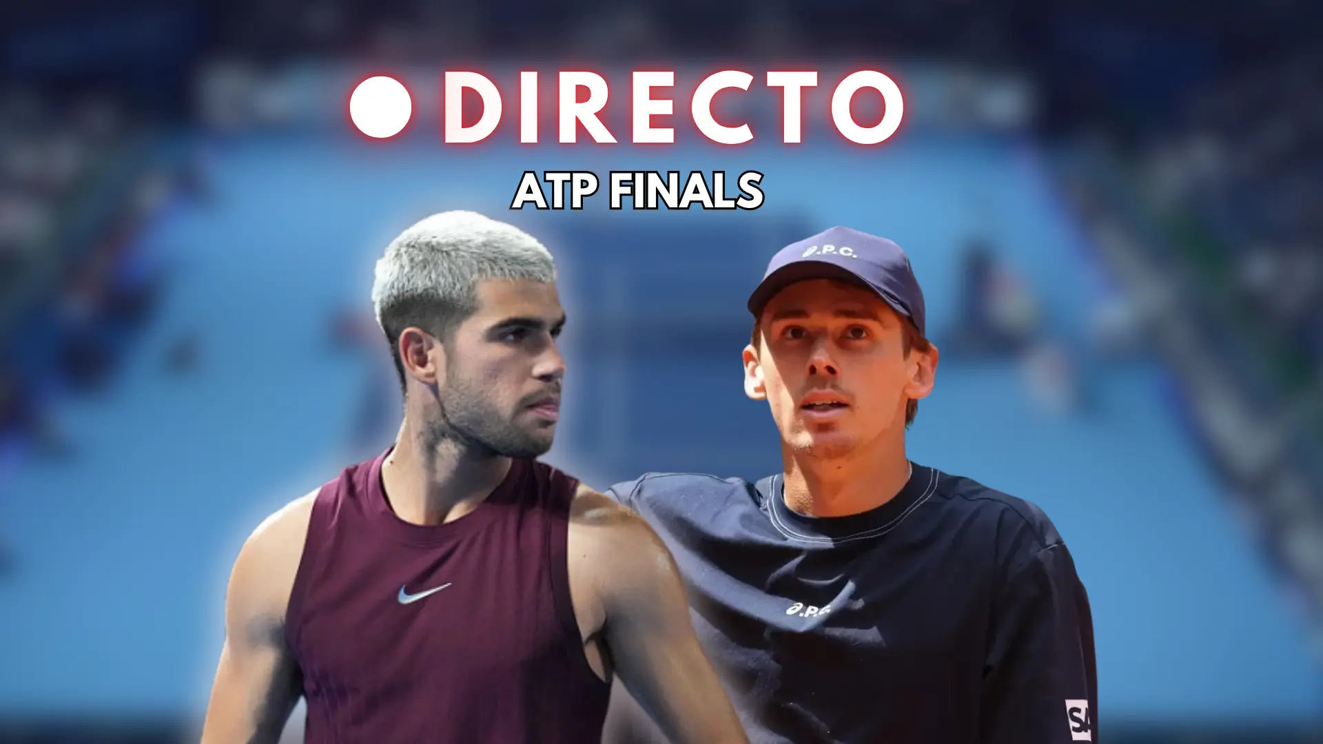 Carlos Alcaraz – Alex de Miñaur, en directo: última hora del debut del murciano en las ATP Finals