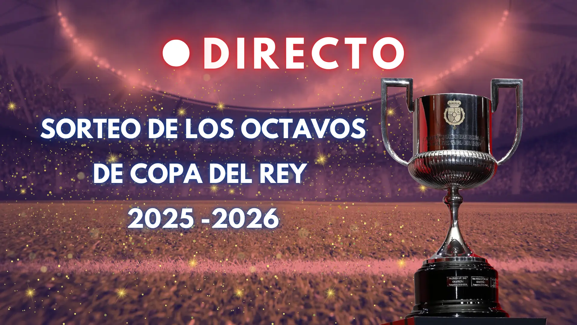 Sorteo de la Copa del Rey, en directo: partidos y emparejamientos de los octavos de final, hoy en vivo