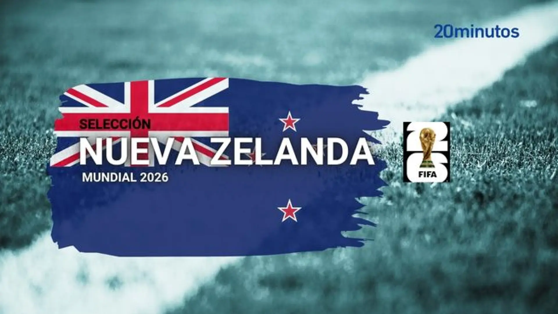 Nueva Zelanda en el Mundial de Fútbol 2026 | Calendario de partidos, grupo, estadísticas, resultados y convocados a la selección