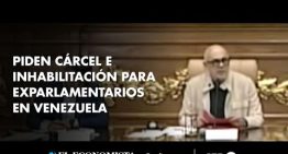 Piden cárcel e inhabilitación para exparlamentarios en Venezuela