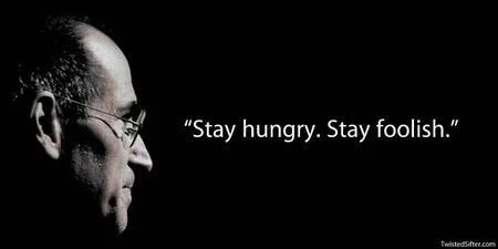 Stay Hungry