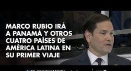 Marco Rubio irá a Panamá y otros cuatro países de América Latina en su primer viaje