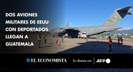 Dos aviones militares de EEUU con deportados llegan a Guatemala