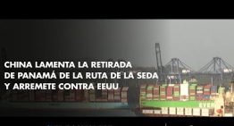 China lamenta la retirada de Panamá de la Ruta de la Seda y arremete contra EEUU