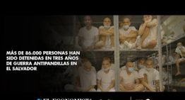 Más de 86.000 personas han sido detenidas en tres años de guerra antipandillas en El Salvador