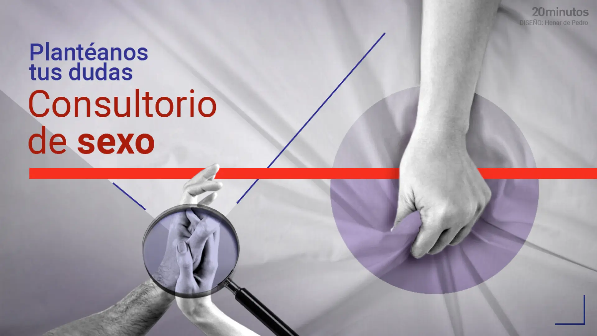 ¿Tienes alguna pregunta sobre sexo? Te ayudamos con todas tus dudas en el consultorio de 20minutos