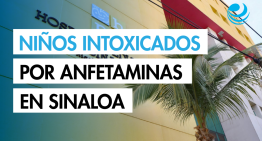 14 niños intoxicados por anfetaminas en Eldorado, confirma Secretaría de Salud de Sinaloa