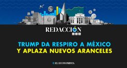 Trump da respiro a México y aplaza nuevos aranceles
