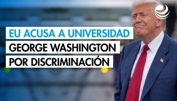 EU acusa a la Universidad George Washington de violar ley sobre estudiantes y profesores judíos