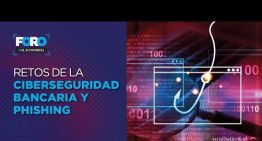 Retos de la Ciberseguridad bancaria y phishing