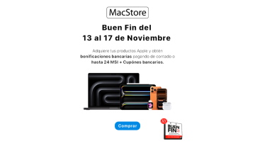 El Buen Fin 2025: es el momento de elevar tu mundo con Apple en MacStore