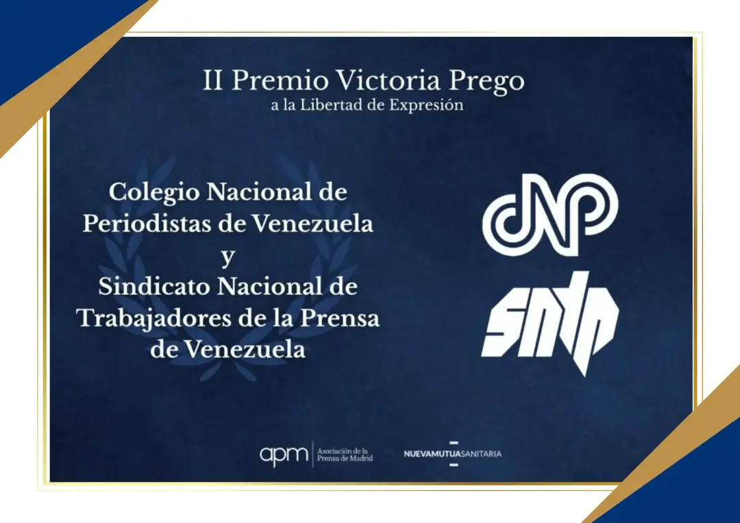 CNP y Sntp obtuvieron el Premio Victoria Prego por defender la libertad de expresión en Venezuela