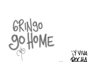 Gringo go home