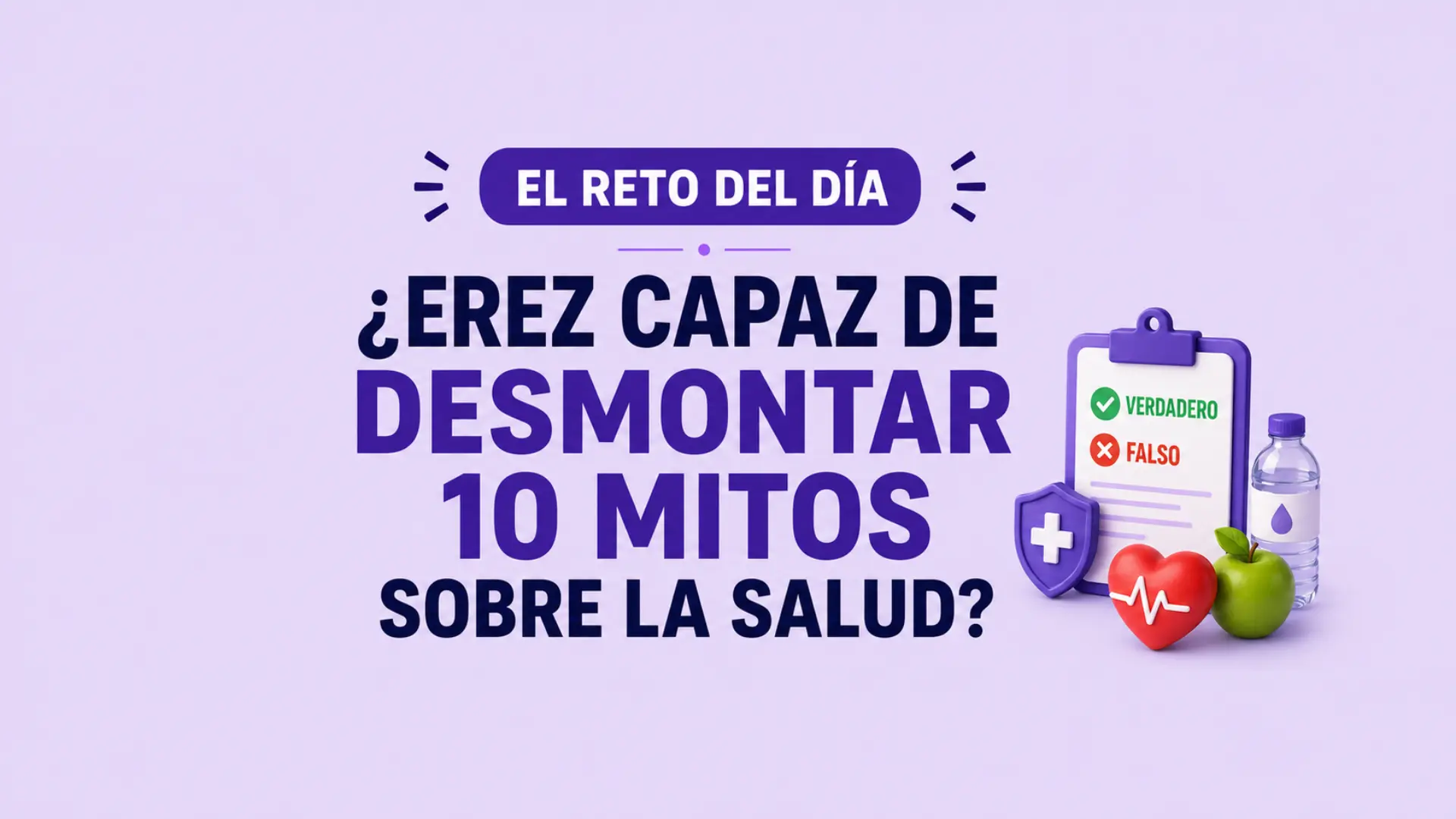 El reto del día: ¿Eres capaz de desmontar estos 10 mitos sobre la salud?