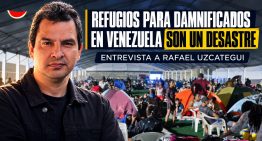 «Los refugios son un desastre y repiten los errores del pasado»: Entrevista con Rafael Uzcátegui