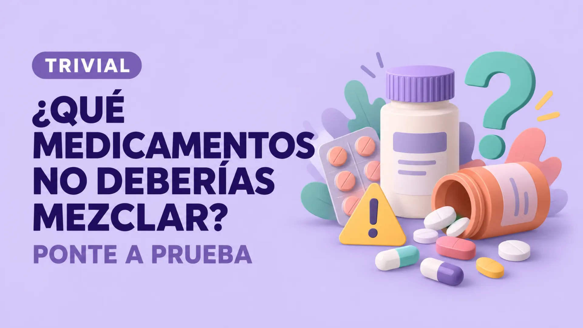 TRIVIAL | ¿Qué medicamentos no deberías mezclar? Ponte a prueba con estas 10 preguntas