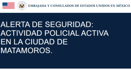 EU emite alerta de seguridad para Matamoros; pide a sus ciudadanos resguardarse